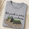 We work in acres